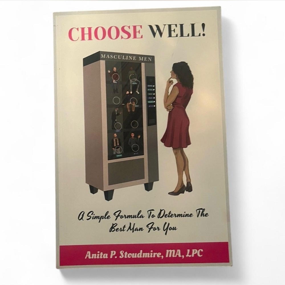Choose Well! Book by Anita P. Stoudmire
